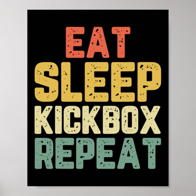 Eat Sleep Kickbox Repeat Kickboxing Kick Boxing Vi Poster (Front)