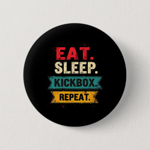 Eat Sleep Kickbox Repeat Kickboxing Mma Boxer 2 Inch Round Button