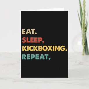Eat Sleep Kickboxing Repeat Funny Kickboxing Lover Card