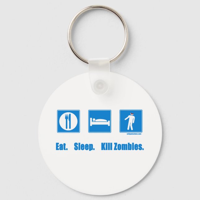 Eat. Sleep. Kill zombies. Keychain (Front)