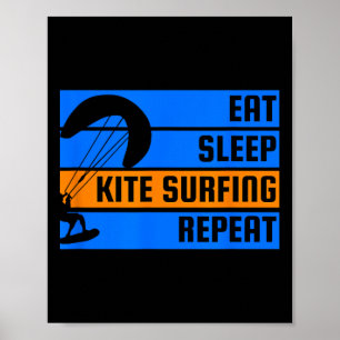 Eat Sleep Kite Surfing Repeat Kite Surfer Poster