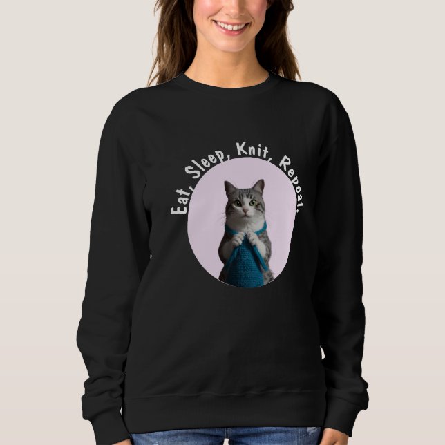 Eat Sleep Knit Repeat Knitters dream Sweatshirt (Front)