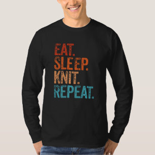 Eat Sleep Knitting Repeat Funny Vintage Knitter Lo T-Shirt