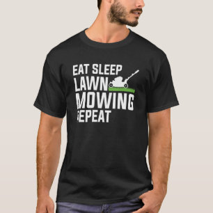 Eat Sleep Lawn Mowing Repeat   Lawn Mower Dad T-Shirt