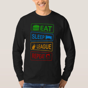 Eat Sleep League Repeat Gaming Gamer Gamer Memes T-Shirt