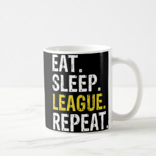 Eat Sleep League Repeat Sports Game Gaming Gift  Coffee Mug