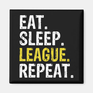 Eat Sleep League Repeat Sports Game Gaming Gift  Magnet