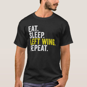 Eat Sleep Left Wing Repeat  Rugby Winger T-Shirt