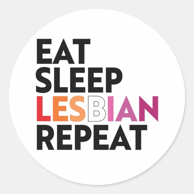 Eat Sleep Lesbian Repeat Classic Round Sticker (Front)