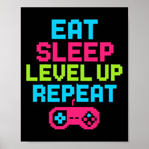 Eat Sleep Level Up Repeat Gamer Funny Video Game G Poster