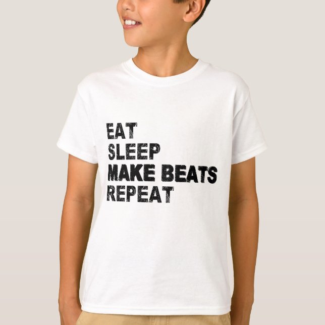 Eat Sleep Make Beats Repeat T-Shirt (Front)