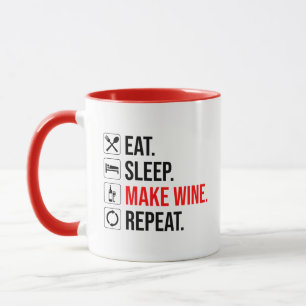 Eat. Sleep. Make Wine. Repeat Mug