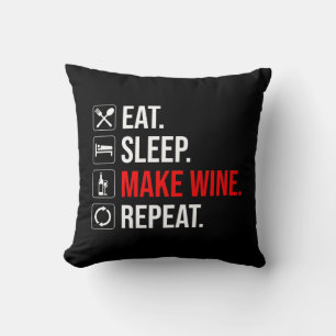 Eat. Sleep. Make Wine. Repeat Throw Pillow