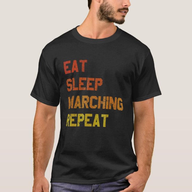 Eat Sleep Marching Repeat Marching Band Instrument T-Shirt (Front)