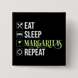 Eat Sleep Margaritas Repeat 2 Inch Square Button