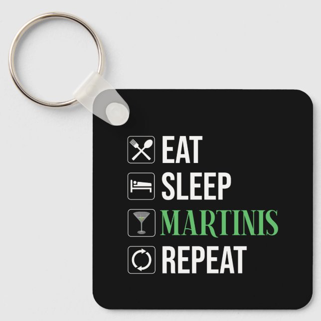 Eat. Sleep. Martinis. Repeat. Keychain (Front)