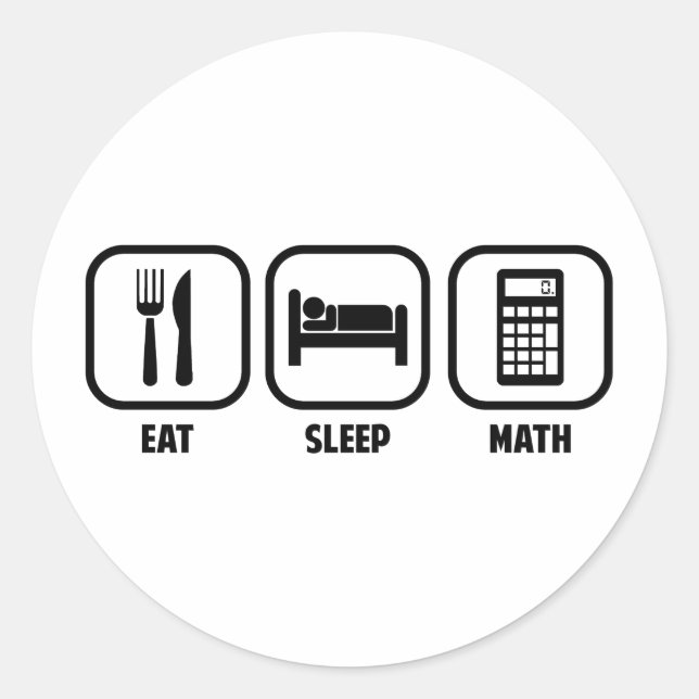 EAT, SLEEP, MATH CLASSIC ROUND STICKER (Front)