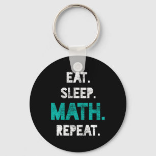 Eat Sleep Math Repeat Funny Math Teacher Gift Keychain