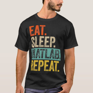 Eat sleep matlab repeat retro vintage T-Shirt