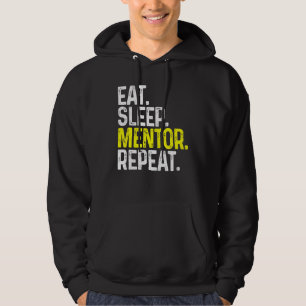 Eat Sleep Mentor Repeat Funny Mentor Hoodie