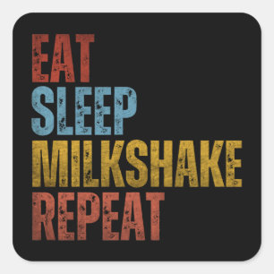 EAT SLEEP MILKSHAKE REPEAT SQUARE STICKER
