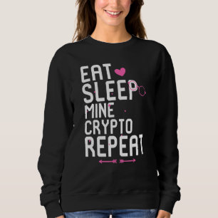 Eat Sleep Mine Crypto Repeat Blockchain Token Hodl Sweatshirt