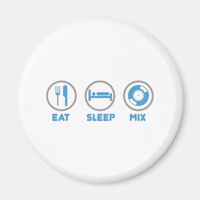 Eat, Sleep, Mix Again - DJ Disc Jockey Music Deck Magnet (Front)
