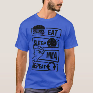 Eat Sleep MMA Repeat Mixed martial arts fighter T-Shirt