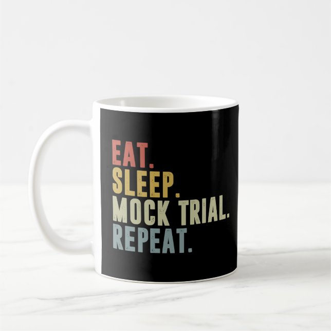 Eat Sleep Mock Trial Repeat  Lawyer  Coffee Mug (Left)
