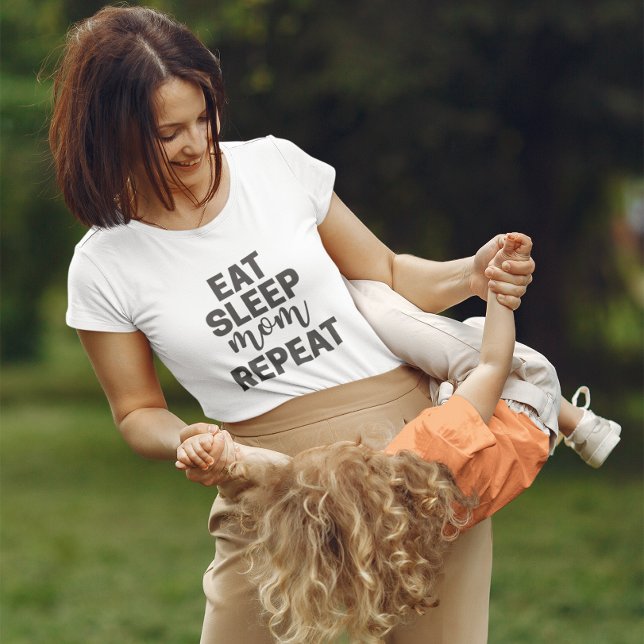 Eat Sleep Mom Repeat - Gift TShirt for Mom (Creator Uploaded)