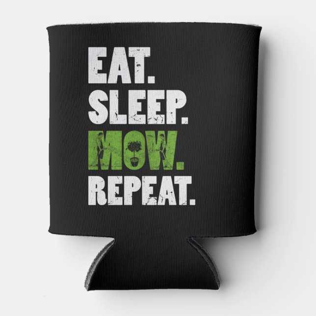 Eat Sleep Mow Repeat Grass Cutting Landscaper Can Cooler (Front)