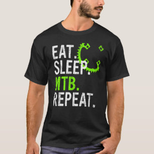 Eat Sleep MTB Repeat Mountain Bike 4 T-Shirt