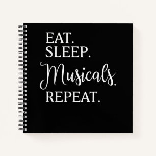Eat Sleep Musicals Repeat Broadway Acting Actor Notebook
