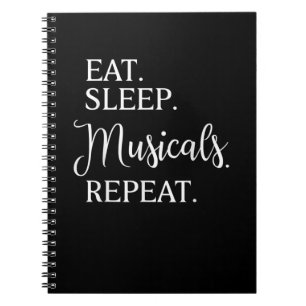 Eat Sleep Musicals Repeat Broadway Acting Actor Notebook