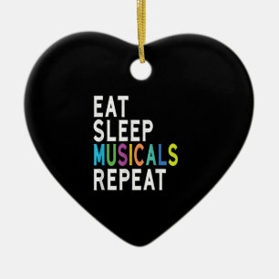 Eat Sleep Musicals Repeat, Broadway Acting Gifts Ceramic Ornament
