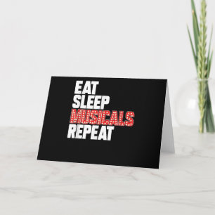 Eat Sleep Musicals Repeat Broadway Actor Actress Card