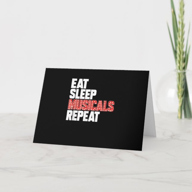 Eat Sleep Musicals Repeat Broadway Actor Actress Card (Front)