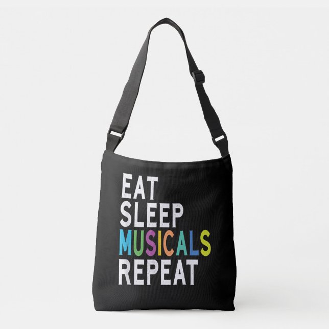 Eat Sleep Musicals Repeat Crossbody Bag (Front)