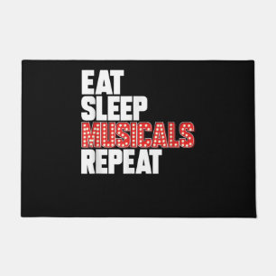 Eat Sleep Musicals Repeat Doormat