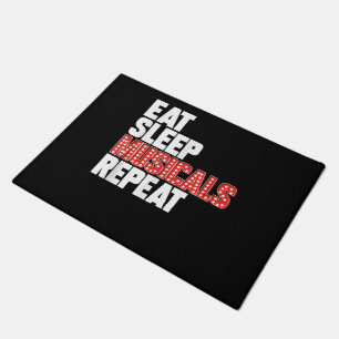 Eat Sleep Musicals Repeat Doormat