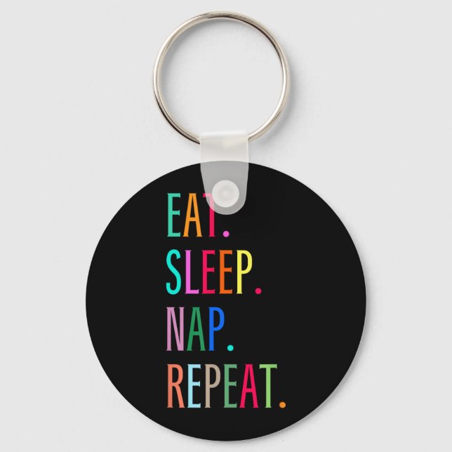 Eat Sleep Nap Repeat Funny Sarcastic Colourful Keychain (Front)