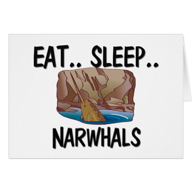 Eat Sleep NARWHALS (Front Horizontal)