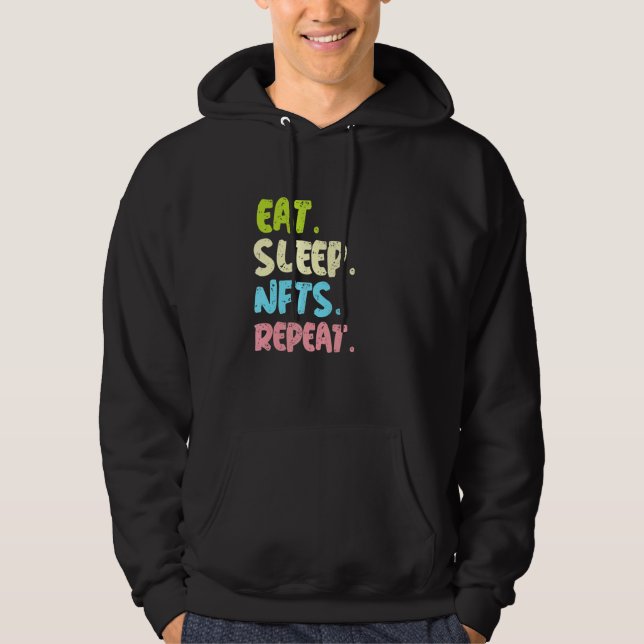 Eat Sleep Nfts Repeat For Nft Collector Hoodie (Front)