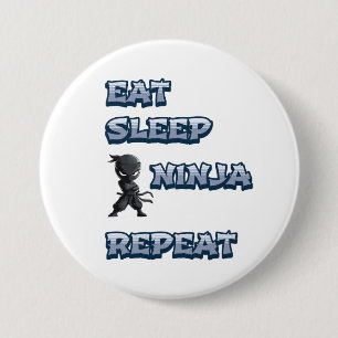 Eat, Sleep, Ninja, Repeat 3 Inch Round Button