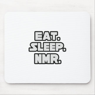 Eat Sleep NMR Mouse Pad