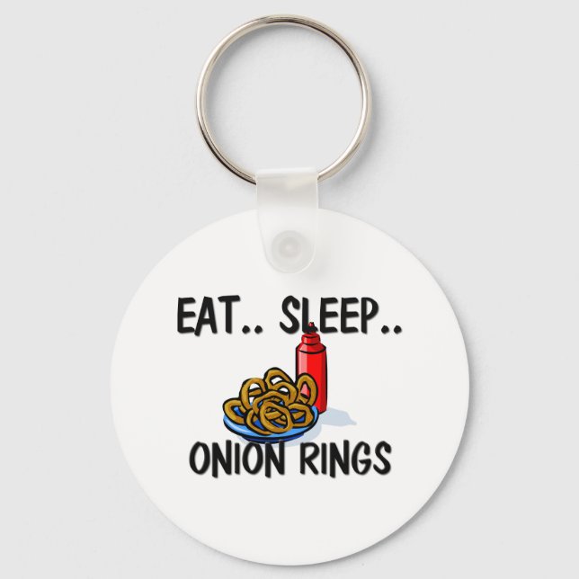 Eat Sleep ONION RINGS Keychain (Front)