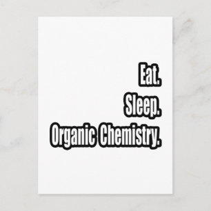 Eat. Sleep. Organic Chemistry. Postcard