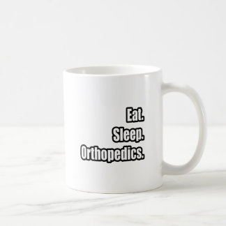 Eat. Sleep. Orthopedics. Coffee Mug
