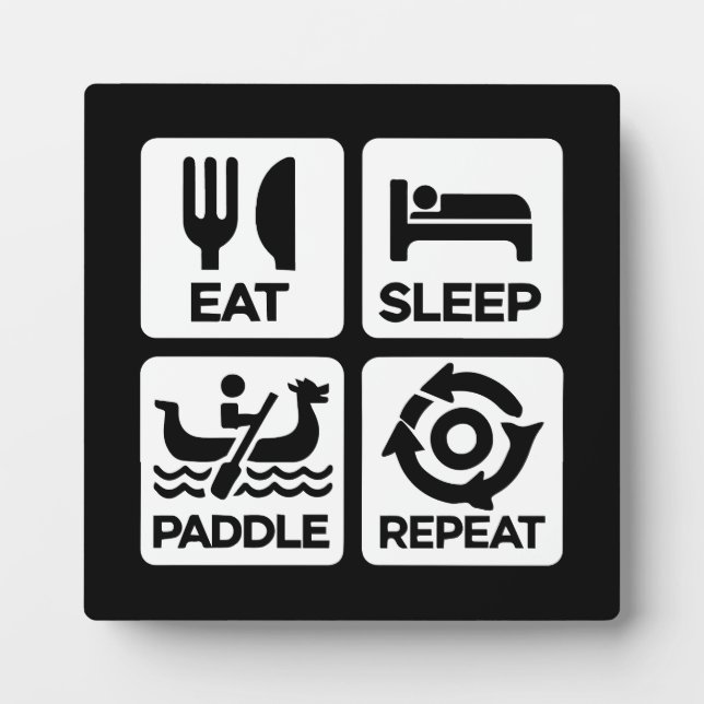 Eat Sleep Paddle Repeat - Dragon Boat Racing Plaque (Front)