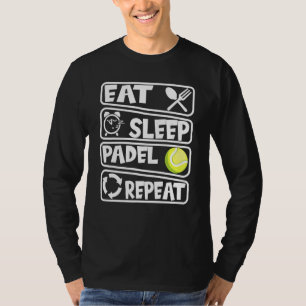 Eat Sleep Padel Sport Indoor Padel Tennis T-Shirt